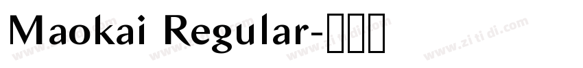 Maokai Regular字体转换